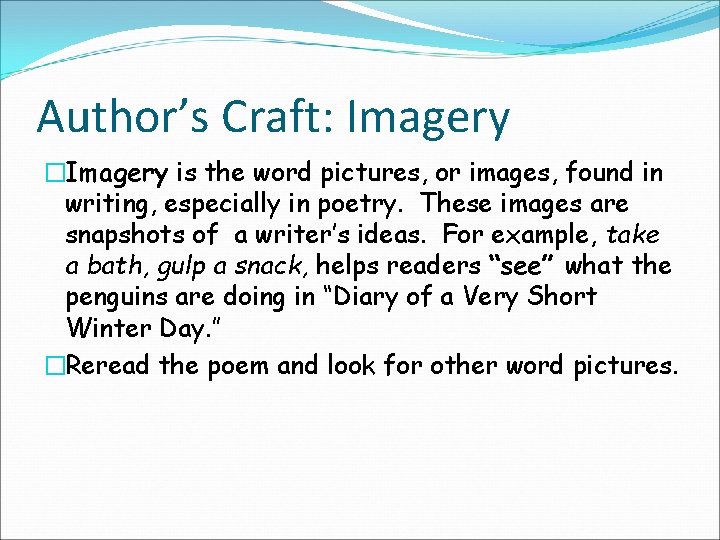 Author’s Craft: Imagery �Imagery is the word pictures, or images, found in writing, especially Author’s Craft: Imagery �Imagery is the word pictures, or images, found in writing, especially