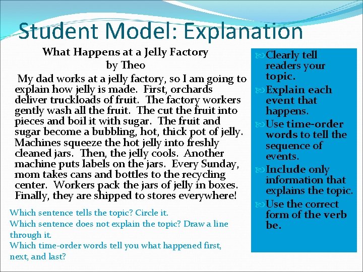 Student Model: Explanation What Happens at a Jelly Factory by Theo My dad works Student Model: Explanation What Happens at a Jelly Factory by Theo My dad works