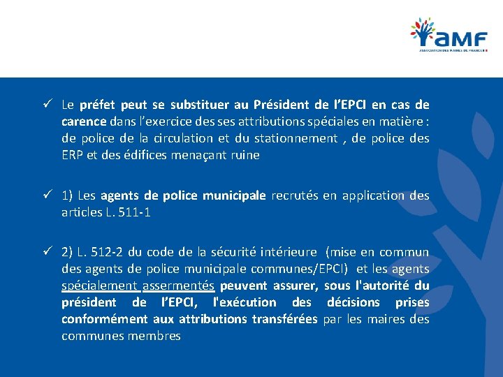 ü Le préfet peut se substituer au Président de l’EPCI en cas de carence
