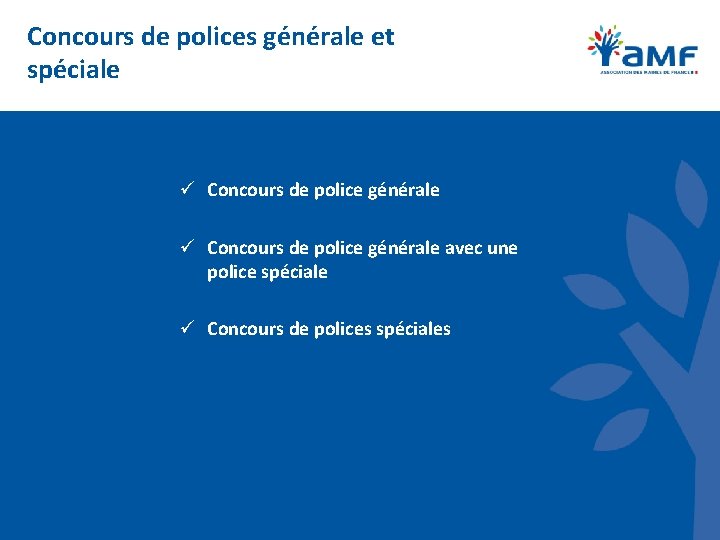 Concours de polices générale et spéciale ü Concours de police générale avec une police