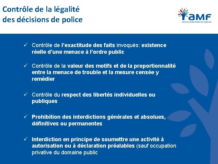 Contrôle de la légalité des décisions de police ü Contrôle de l’exactitude des faits