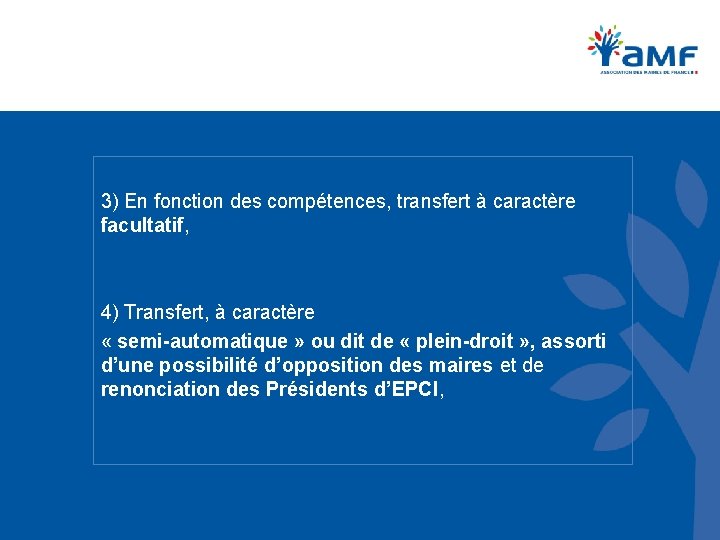 3) En fonction des compétences, transfert à caractère facultatif, 4) Transfert, à caractère «