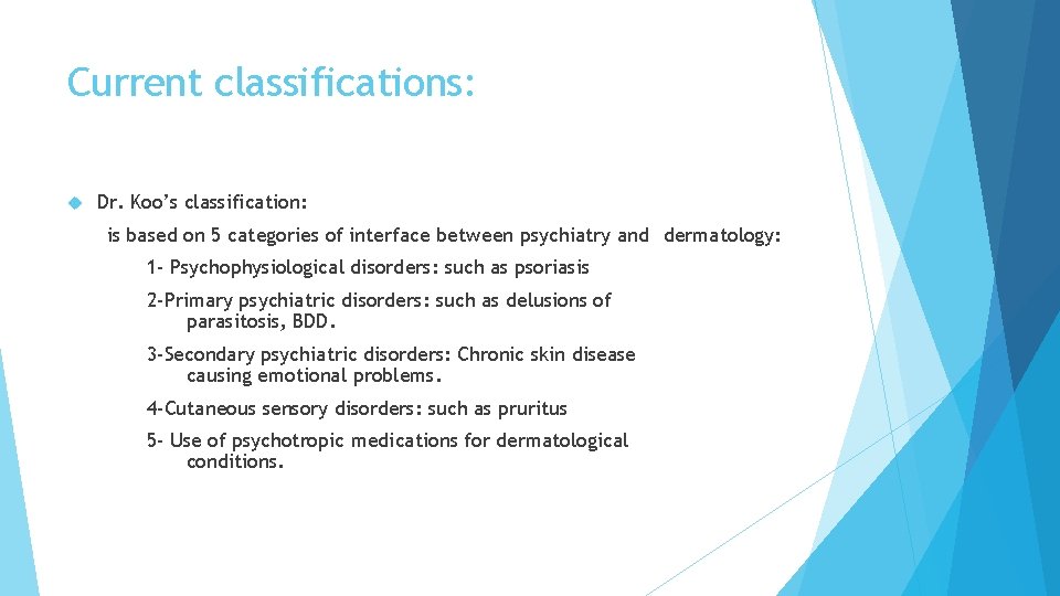 Current classifications: Dr. Koo’s classification: is based on 5 categories of interface between psychiatry Current classifications: Dr. Koo’s classification: is based on 5 categories of interface between psychiatry