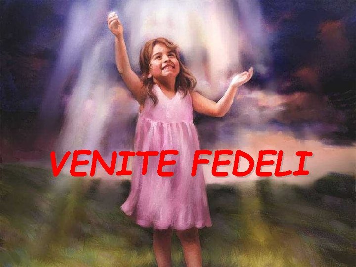 VENITE FEDELI 