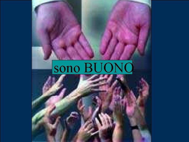 sono BUONO 