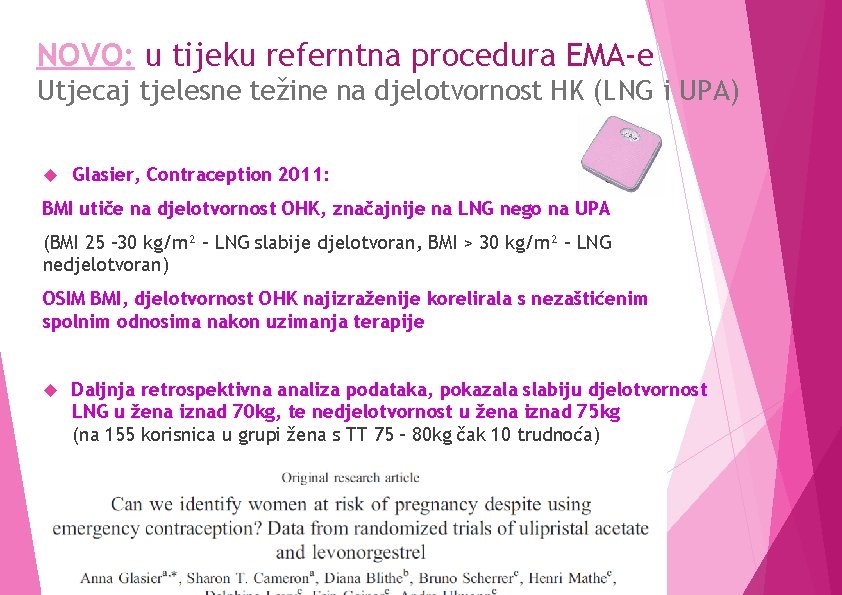 NOVO: u tijeku referntna procedura EMA-e Utjecaj tjelesne težine na djelotvornost HK (LNG i