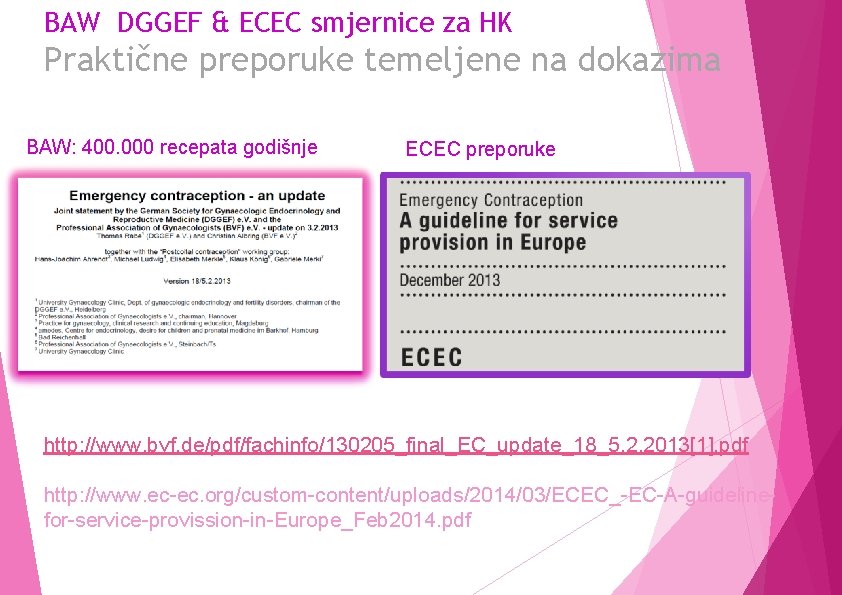 BAW DGGEF & ECEC smjernice za HK Praktične preporuke temeljene na dokazima BAW: 400.