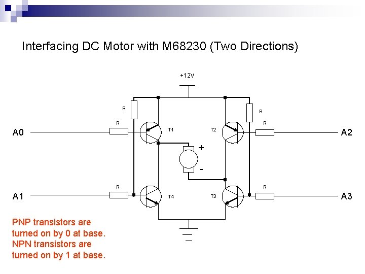 Interfacing DC Motor with M 68230 (Two Directions) +12 V R R T 1