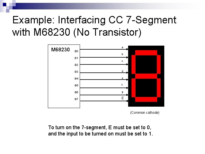Example: Interfacing CC 7 -Segment with M 68230 (No Transistor) M 68230 a B