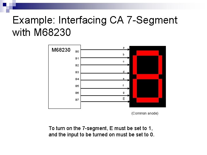 Example: Interfacing CA 7 -Segment with M 68230 a B 0 B 1 b