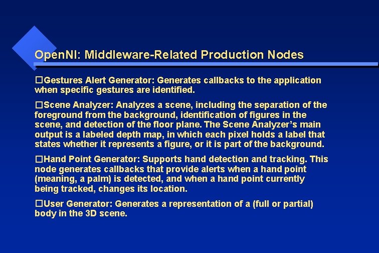 Open. NI: Middleware-Related Production Nodes � Gestures Alert Generator: Generates callbacks to the application