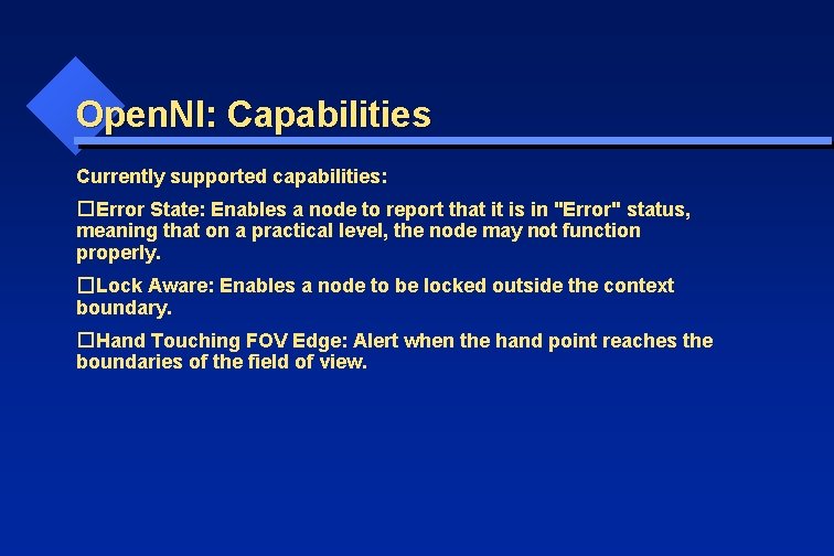 Open. NI: Capabilities Currently supported capabilities: � Error State: Enables a node to report