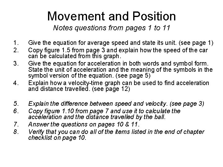 Movement and Position Notes questions from pages 1 to 11 1. 2. 3. 4.