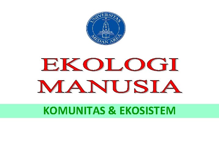 KOMUNITAS & EKOSISTEM 