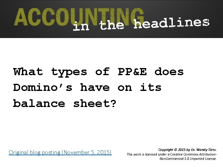 What types of PP&E does Domino’s have on its balance sheet? Original blog posting