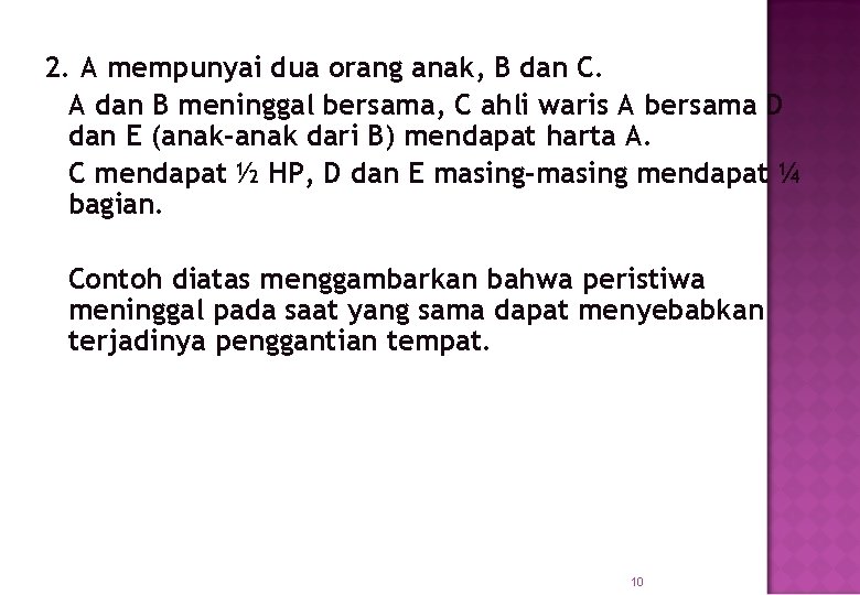 2. A mempunyai dua orang anak, B dan C. A dan B meninggal bersama,