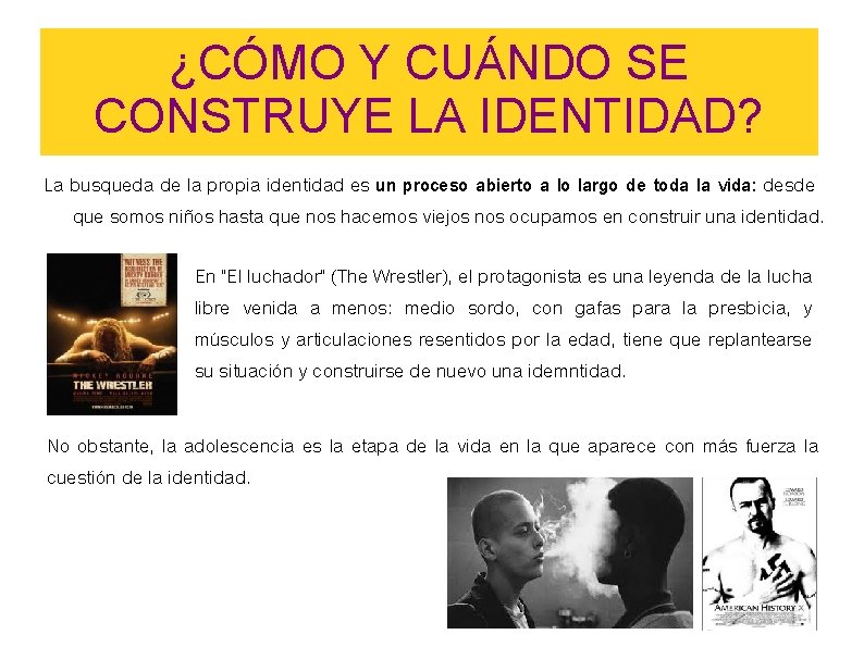 ¿CÓMO Y CUÁNDO SE CONSTRUYE LA IDENTIDAD? La busqueda de la propia identidad es ¿CÓMO Y CUÁNDO SE CONSTRUYE LA IDENTIDAD? La busqueda de la propia identidad es