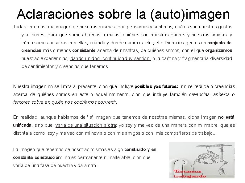 Aclaraciones sobre la (auto)imagen Todas tenemos una imagen de nosotras mismas: qué pensamos y Aclaraciones sobre la (auto)imagen Todas tenemos una imagen de nosotras mismas: qué pensamos y
