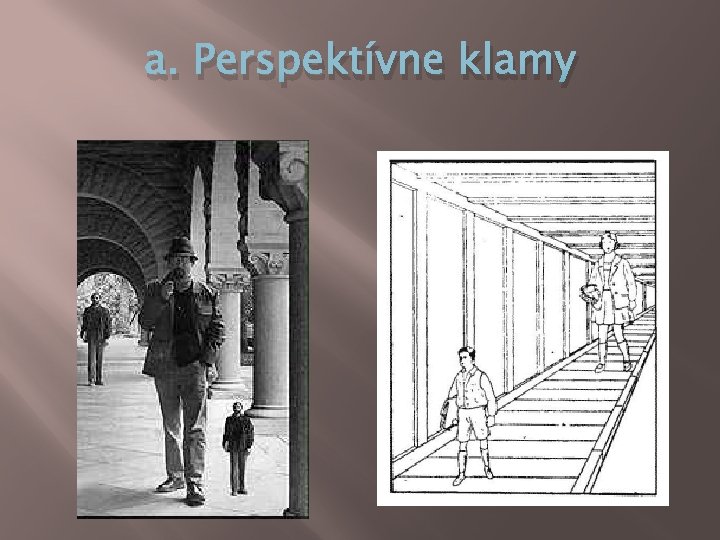 a. Perspektívne klamy a. Perspektívne klamy