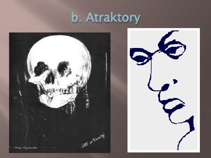 b. Atraktory b. Atraktory