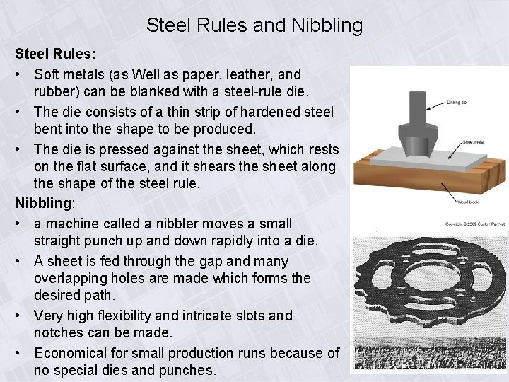 Steel Rules and Nibbling Steel Rules: • Soft metals (as Well as paper, leather,