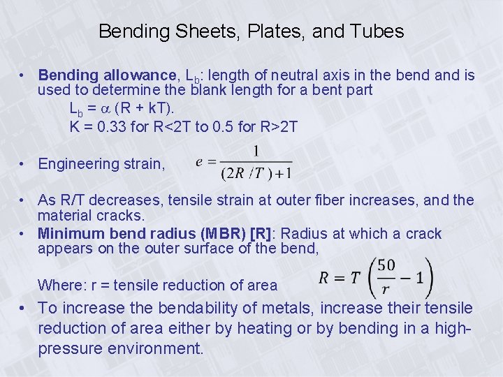 Bending Sheets, Plates, and Tubes • Bending allowance, Lb: length of neutral axis in