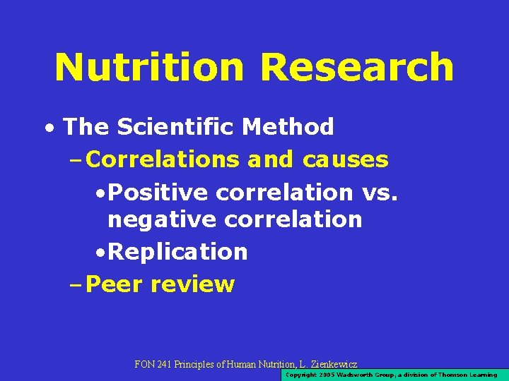 Nutrition Research • The Scientific Method – Correlations and causes • Positive correlation vs. Nutrition Research • The Scientific Method – Correlations and causes • Positive correlation vs.