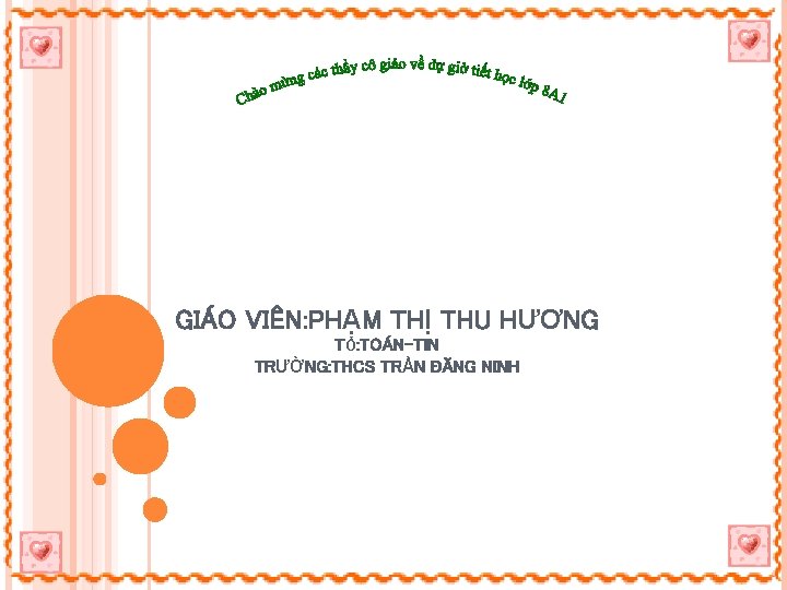 GIÁO VIÊN: PHẠM THỊ THU HƯƠNG TỔ: TOÁN-TIN TRƯỜNG: THCS TRẦN ĐĂNG NINH 