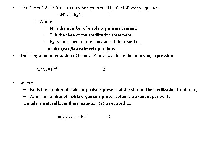  • • The thermal death kinetics may be represented by the following equation: