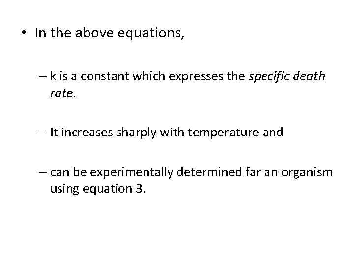  • In the above equations, – k is a constant which expresses the