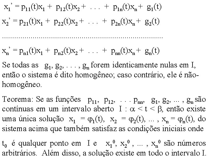 x 1’ = p 11(t)x 1 + p 12(t)x 2 +. . . +