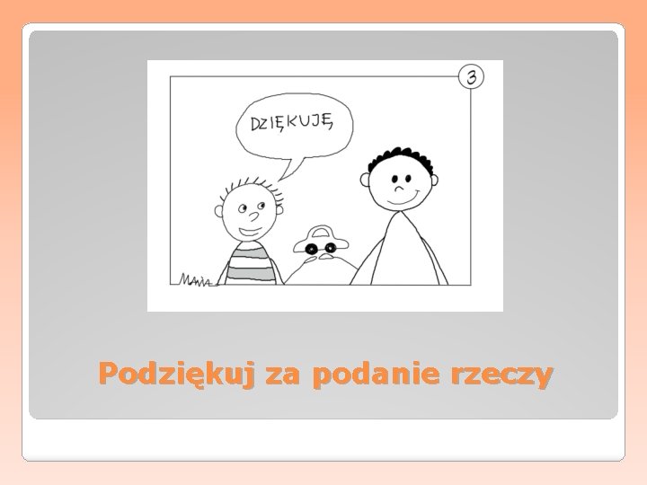 Podziękuj za podanie rzeczy 