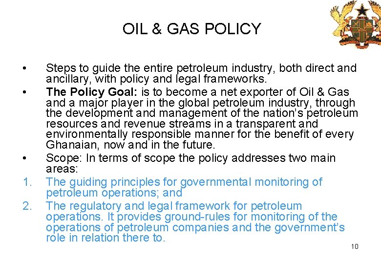 OIL & GAS POLICY • • • 1. 2. Steps to guide the entire