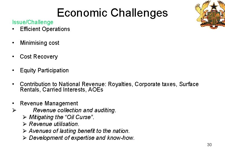 Economic Challenges Issue/Challenge • Efficient Operations • Minimising cost • Cost Recovery • Equity