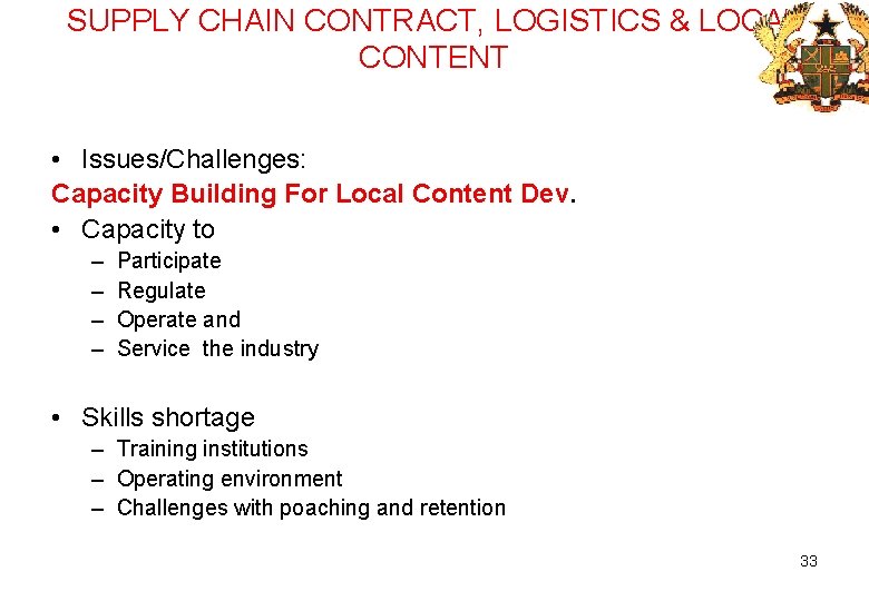 SUPPLY CHAIN CONTRACT, LOGISTICS & LOCAL CONTENT • Issues/Challenges: Capacity Building For Local Content