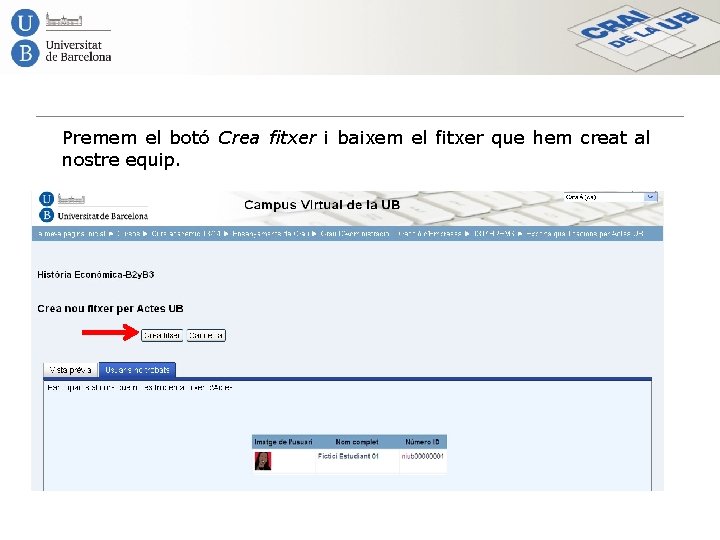 Premem el botó Crea fitxer i baixem el fitxer que hem creat al nostre