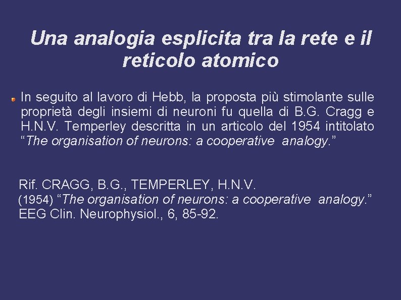 Una analogia esplicita tra la rete e il reticolo atomico In seguito al lavoro