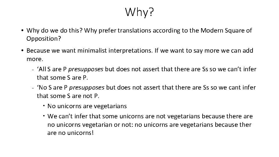 Why? • Why do we do this? Why prefer translations according to the Modern