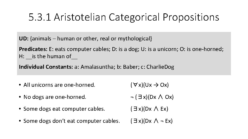 5. 3. 1 Aristotelian Categorical Propositions UD: {animals – human or other, real or