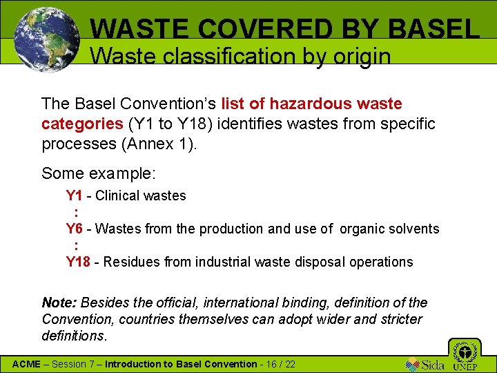 WASTE COVERED BY BASEL Waste classification by origin The Basel Convention’s list of hazardous