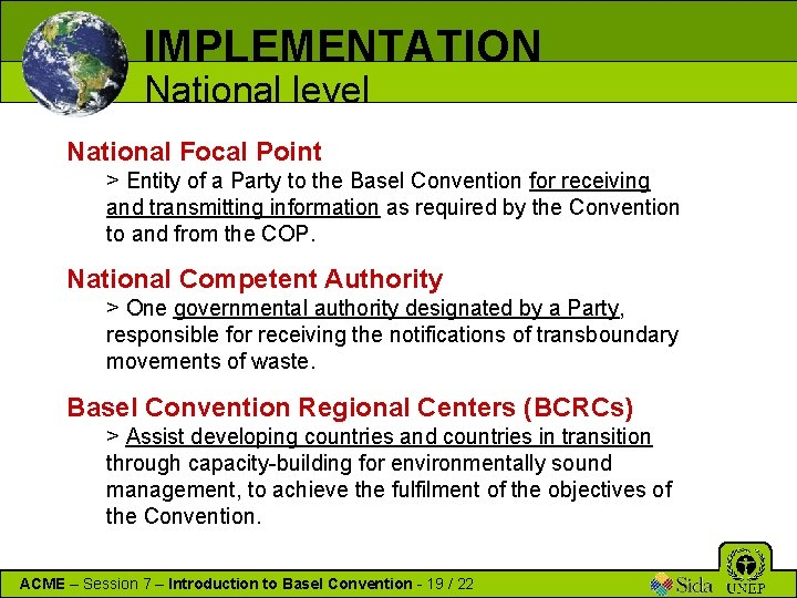 IMPLEMENTATION National level National Focal Point > Entity of a Party to the Basel