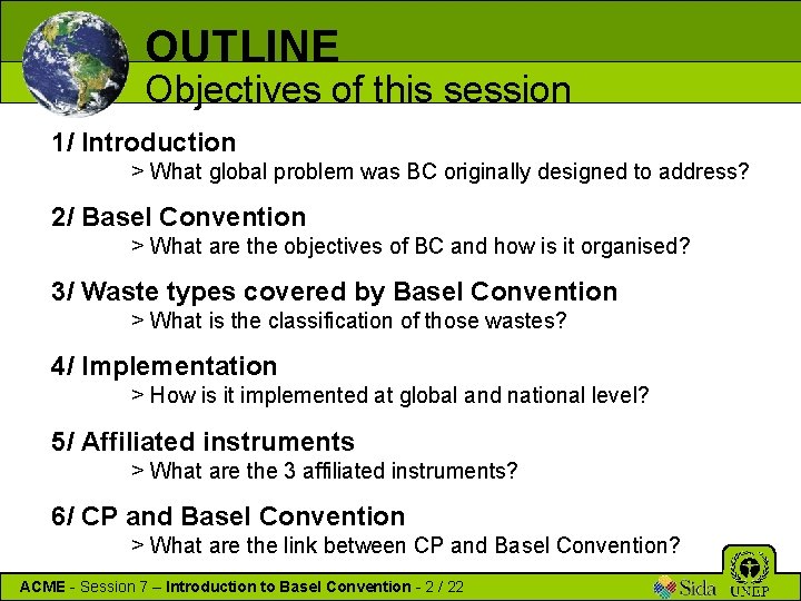 OUTLINE Objectives of this session 1/ Introduction > What global problem was BC originally