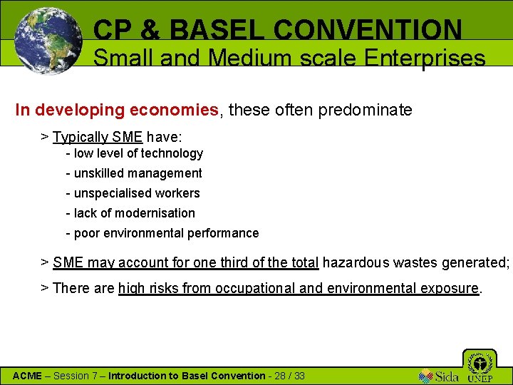 CP & BASEL CONVENTION Small and Medium scale Enterprises In developing economies, these often