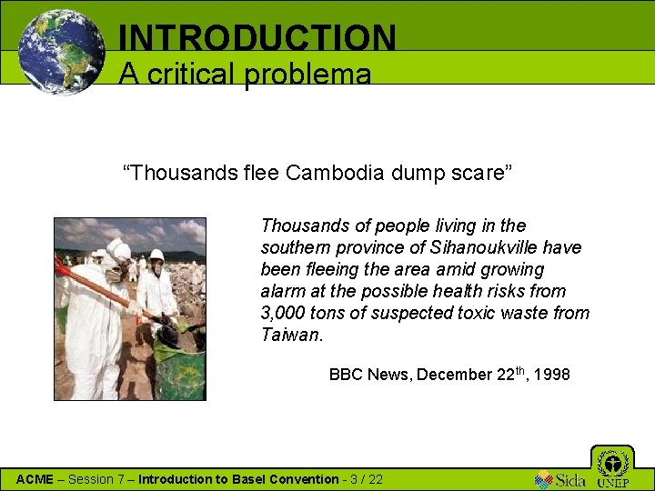 INTRODUCTION A critical problema “Thousands flee Cambodia dump scare” Thousands of people living in