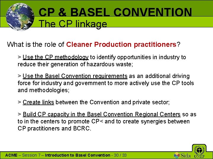 CP & BASEL CONVENTION The CP linkage What is the role of Cleaner Production