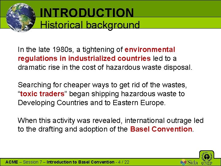 INTRODUCTION Historical background In the late 1980 s, a tightening of environmental regulations in