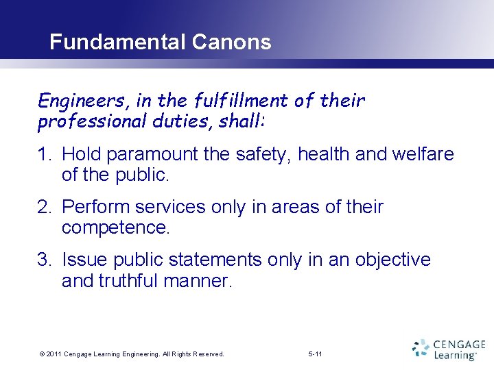 Fundamental Canons Engineers, in the fulfillment of their professional duties, shall: 1. Hold paramount