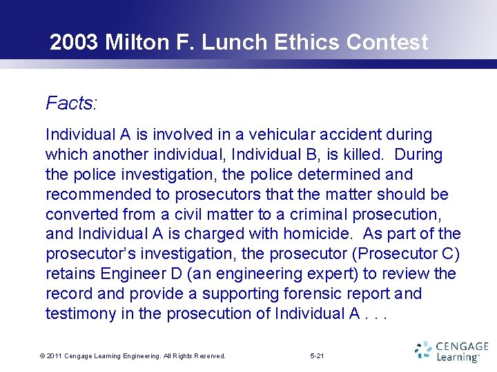 2003 Milton F. Lunch Ethics Contest Facts: Individual A is involved in a vehicular