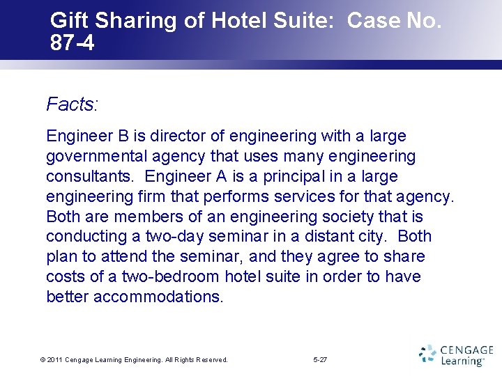 Gift Sharing of Hotel Suite: Case No. 87 -4 Facts: Engineer B is director