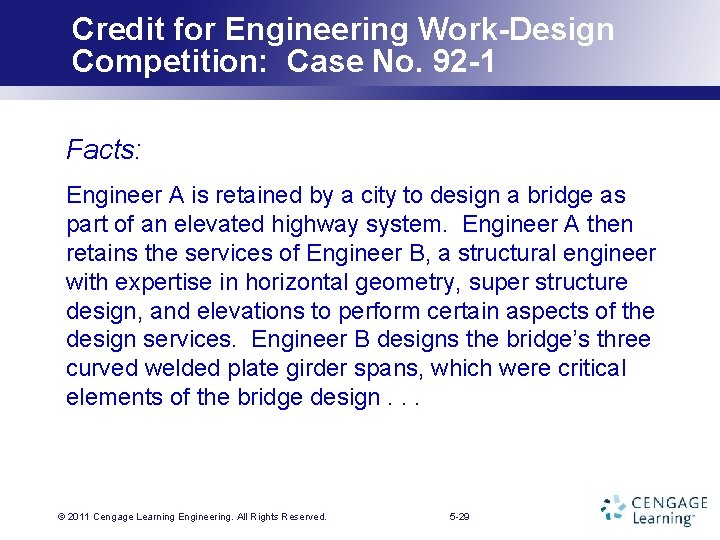 Credit for Engineering Work-Design Competition: Case No. 92 -1 Facts: Engineer A is retained